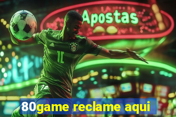 80game reclame aqui
